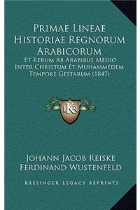 Primae Lineae Historiae Regnorum Arabicorum