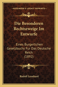 Die Besonderen Rechtszweige Im Entwurfe