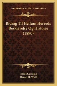 Bidrag Til Hellum Herreds Beskrivelse Og Historie (1890)