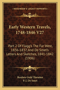 Early Western Travels, 1748-1846 V27