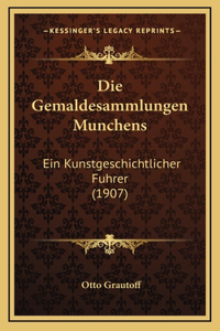 Die Gemaldesammlungen Munchens
