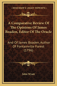 A Comparative Review Of The Opinions Of James Boaden, Editor Of The Oracle