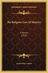 The Religious Uses Of Memory