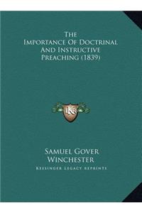 The Importance Of Doctrinal And Instructive Preaching (1839)