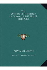 The Orthodox Theology of Today