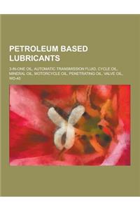 Petroleum Based Lubricants