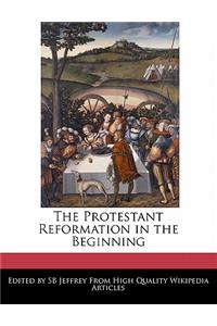 The Protestant Reformation in the Beginning