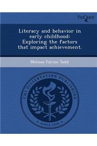 Literacy and Behavior in Early Childhood: Exploring the Factors That Impact Achievement