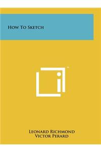 How to Sketch