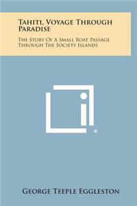 Tahiti, Voyage Through Paradise