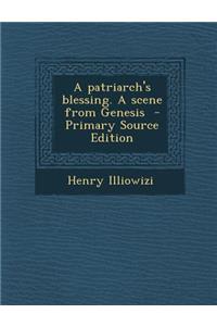 A Patriarch's Blessing. a Scene from Genesis