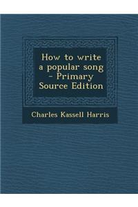 How to Write a Popular Song