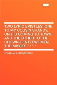 Two Lyric Epistles