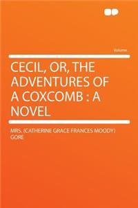 Cecil, Or, the Adventures of a Coxcomb