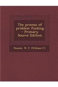 The Process of Problem Finding