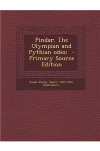 Pindar. the Olympian and Pythian Odes;