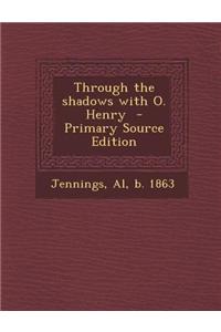 Through the Shadows with O. Henry