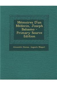 Memoires D'Un Medecin, Joseph Balsamo