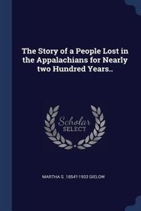 Story of a People Lost in the Appalachians for Nearly two Hundred Years..