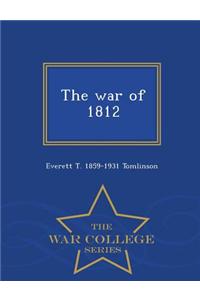 War of 1812 - War College Series