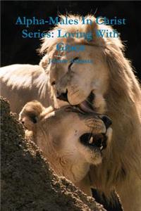 Alpha-Males In Christ Series