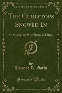 The Curlytops Snowed in
