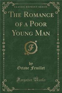 The Romance of a Poor Young Man (Classic Reprint)
