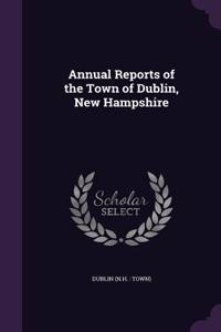 Annual Reports of the Town of Dublin, New Hampshire