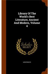 Library Of The World's Best Literature, Ancient And Modern, Volume 4