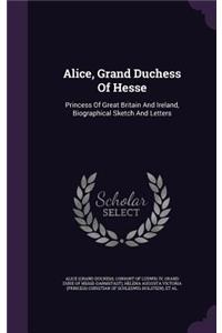 Alice, Grand Duchess Of Hesse
