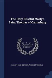 The Holy Blissful Martyr, Saint Thomas of Canterbury