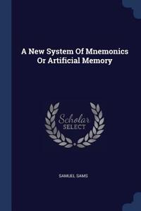 New System Of Mnemonics Or Artificial Memory