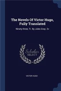 The Novels Of Victor Hugo, Fully Translated