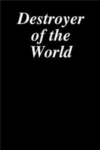 Destroyer of the World