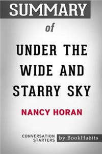 Summary of Under the Wide and Starry Sky by Nancy Horan