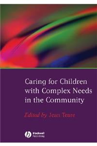 Caring for Children with Complex Needs in the Community