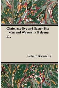 Christmas-Eve And Easter Day - Men And Women In Balcony Etc