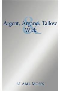 Argent, Argand, Tallow And Wick