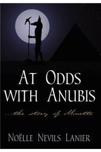 At Odds with Anubis