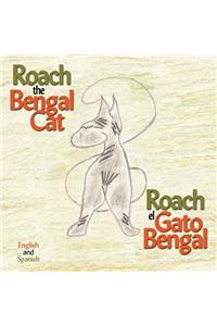 Roach the Bengal Cat/Roach El Gato Bengal