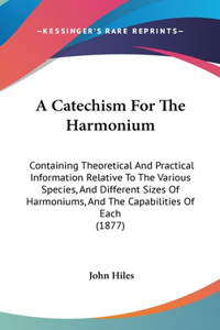 A Catechism For The Harmonium