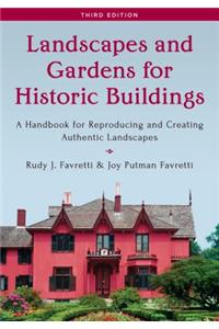 Landscapes and Gardens for Historic Buildings