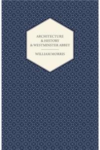 Architecture And History And Westminster Abbey