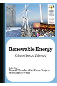 Renewable Energy: Selected Issues Volume I