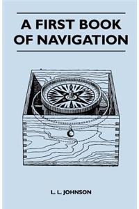 A First Book of Navigation
