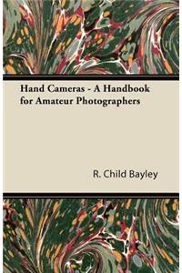 Hand Cameras - A Handbook for Amateur Photographers