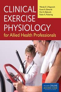 Clinical Exercise Physiology for Allied Health Professionals