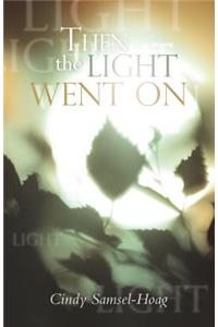 Then the Light Went on