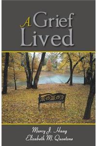 A Grief Lived