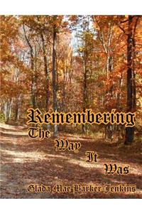 Remembering the Way It Was